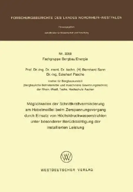 Cover of Möglichkeiten Der Schnittkraftverminderung Am Hobelmeißel Beim Zerspanungsvorgang Durch Einsatz Von Höchstdruckwasserstrahlen Unter Besonderer Berücks