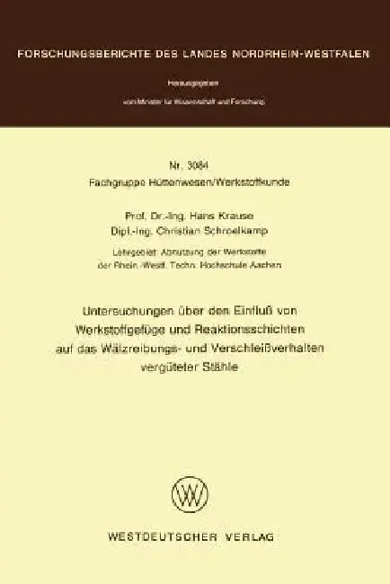 Cover of Untersuchungen Über Den Einfluß Von Werkstoffgefüge Und Reaktionsschichten Auf Das Wälzreibungs- Und Verschleißverhalten Vergüteter Stähle