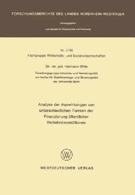 Cover of Analyse Der Auswirkungen Von Unterschiedlichen Formen Der Finanzierung Öffentlicher Verkehrsinvestitionen