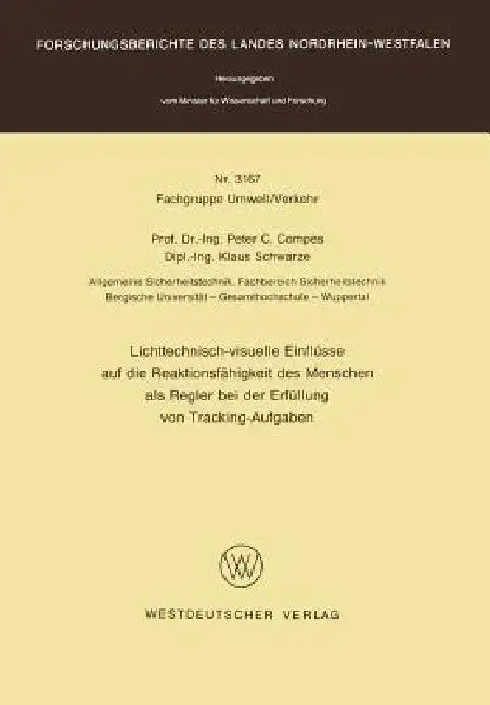 Cover of Lichttechnisch-Visuelle Einflüsse Auf Die Reaktionsfähigkeit Des Menschen ALS Regler Bei Der Erfüllung Von Tracking-Aufgaben