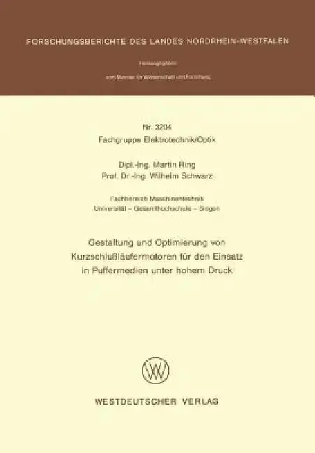 Cover of Gestaltung Und Optimierung Von Kurzschlußläufermotoren Für Den Einsatz in Puffermedien Unter Hohem Druck