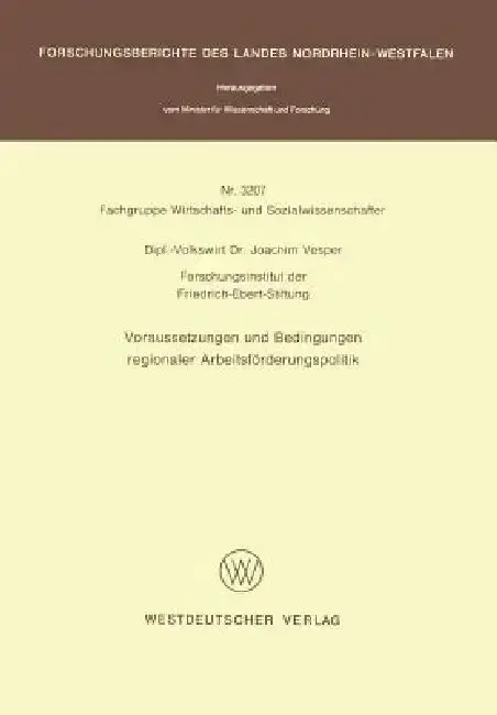Cover of Voraussetzungen Und Bedingungen Regionaler Arbeitsförderungspolitik