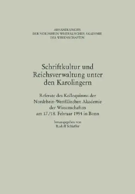 Cover of Schriftkultur Und Reichsverwaltung Unter Den Karolingern