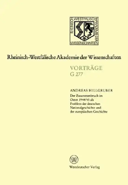 Cover of Der Zusammenbruch im Osten 1944/45 als Problem der deutschen Nationalgeschichte und der europäischen Geschichte