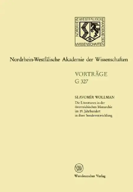 Cover of Die Literaturen in der österreichischen Monarchie im 19. Jahrhundert in ihrer Sonderentwicklung