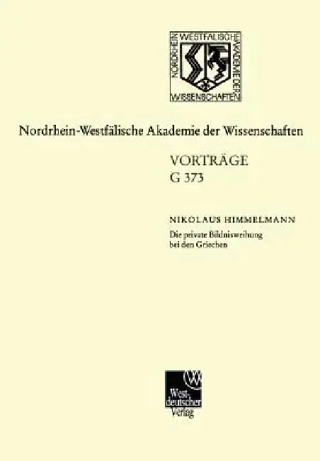 Cover of Die Private Bildnisweihung Bei Den Griechen Zu Den Ursprüngen Des Abendländischen Porträts