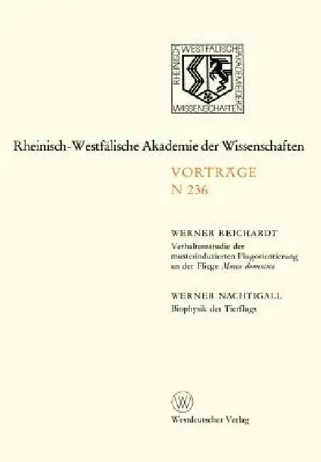 Cover of Verhaltensstudie Der Musterinduzierten Flugorientierung an Der Fliege Musca Domestica. Biophysik Des Tierflugs