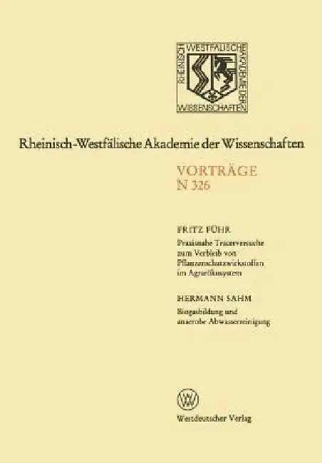 Cover of Praxisnahe Tracerversuche Zum Verbleib Von Pflanzenschutzwirkstoffen Im Agrarökosystem
