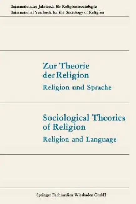 Cover of Zur Theorie Der Religion / Sociological Theories of Religion