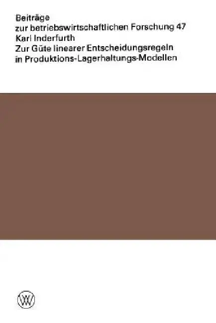 Cover of Zur Güte Linearer Entscheidungsregeln in Produktions-Lagerhaltungs-Modellen