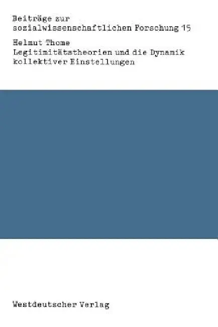 Cover of Legitimitätstheorien Und Die Dynamik Kollektiver Einstellungen