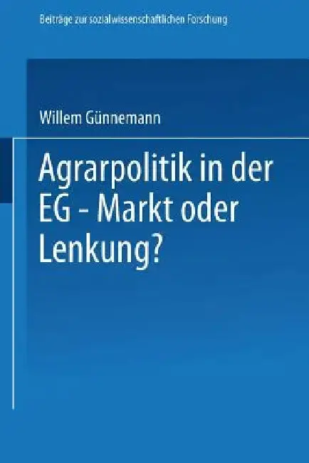 Cover of Agrarpolitik in Der Eg -- Markt Oder Lenkung?