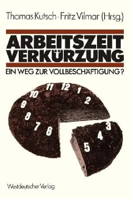 Cover of Arbeitszeitverkürzung -- Ein Weg Zur Vollbeschäftigung?