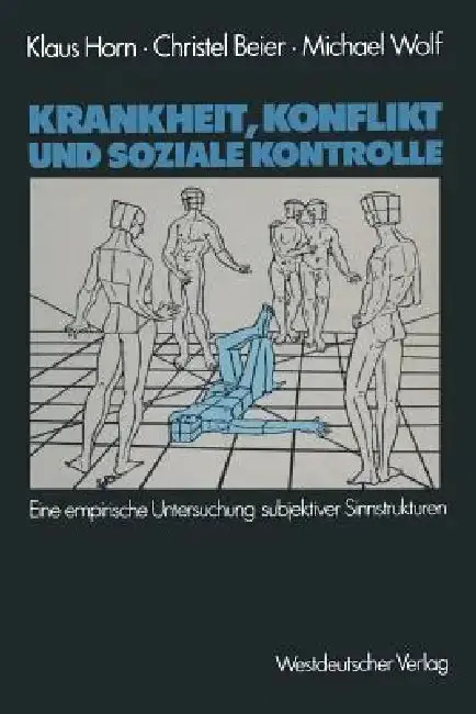 Cover of Krankheit, Konflikt Und Soziale Kontrolle