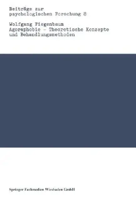 Cover of Agoraphobie -- Theoretische Konzepte Und Behandlungsmethoden
