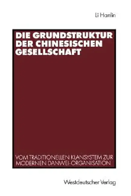 Cover of Die Grundstruktur Der Chinesischen Gesellschaft