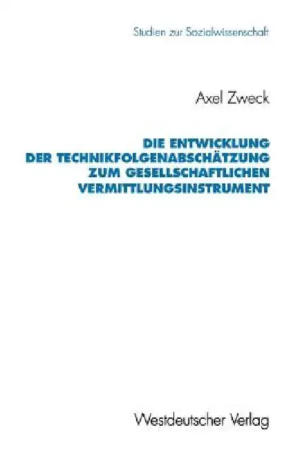 Cover of Die Entwicklung Der Technikfolgenabschätzung Zum Gesellschaftlichen Vermittlungsinstrument