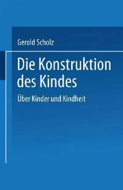 Cover of Die Konstruktion Des Kindes