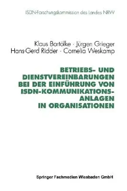 Cover of Betriebs- Und Dienstvereinbarungen Bei Der Einführung Von Isdn-Kommunikationsanlagen in Organisationen