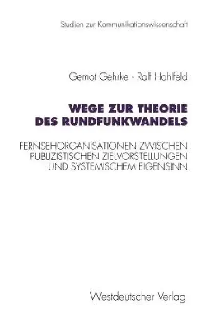 Cover of Wege Zur Theorie Des Rundfunkwandels