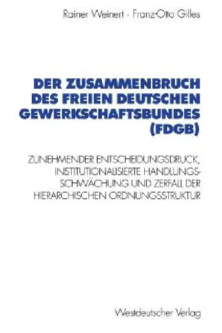 Cover of Der Zusammenbruch Des Freien Deutschen Gewerkschaftsbundes (Fdgb)