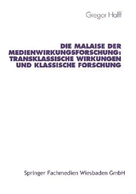 Cover of Die Malaise Der Medienwirkungsforschung