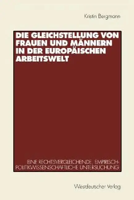 Cover of Die Gleichstellung Von Frauen Und Männern in Der Europäischen Arbeitswelt
