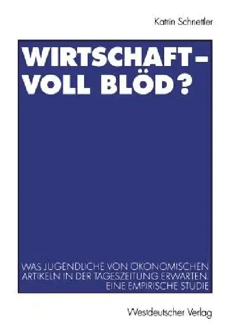 Cover of Wirtschaft -- Voll Blöd?