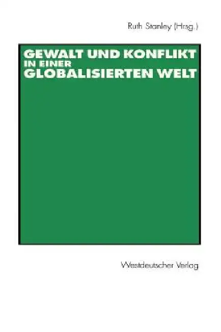 Cover of Gewalt Und Konflikt in Einer Globalisierten Welt