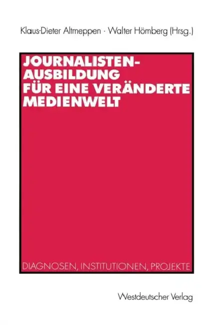 Cover of Journalistenausbildung Für Eine Veränderte Medienwelt