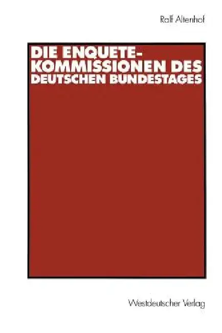Cover of Die Enquete-Kommissionen Des Deutschen Bundestages