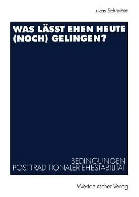 Cover of Was Lässt Ehen Heute (Noch) Gelingen?