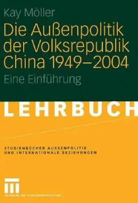 Cover of Die Außenpolitik Der Volksrepublik China 1949 - 2004