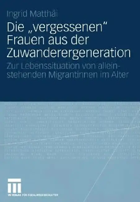 Cover of Die "Vergessenen" Frauen Aus Der Zuwanderergeneration