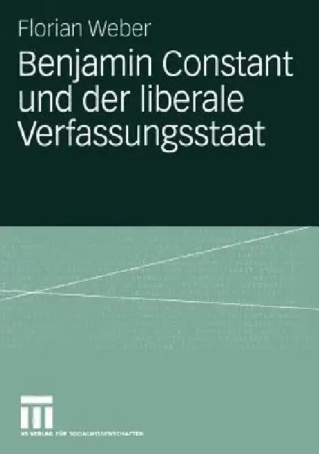 Cover of Benjamin Constant Und Der Liberale Verfassungsstaat