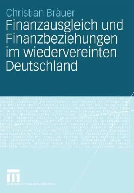 Cover of Finanzausgleich Und Finanzbeziehungen Im Wiedervereinten Deutschland