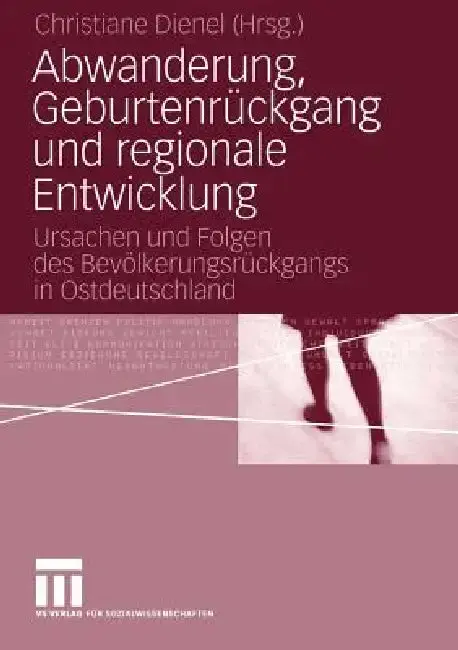 Cover of Abwanderung, Geburtenrückgang Und Regionale Entwicklung