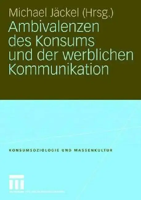 Cover of Ambivalenzen Des Konsums Und Der Werblichen Kommunikation