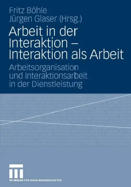 Cover of Arbeit in Der Interaktion - Interaktion ALS Arbeit