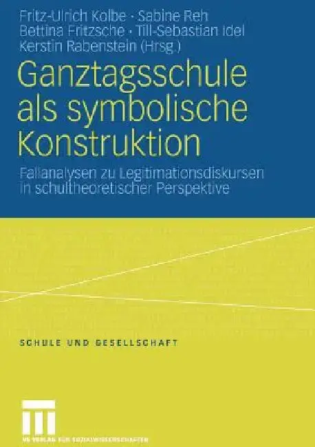 Cover of Ganztagsschule ALS Symbolische Konstruktion