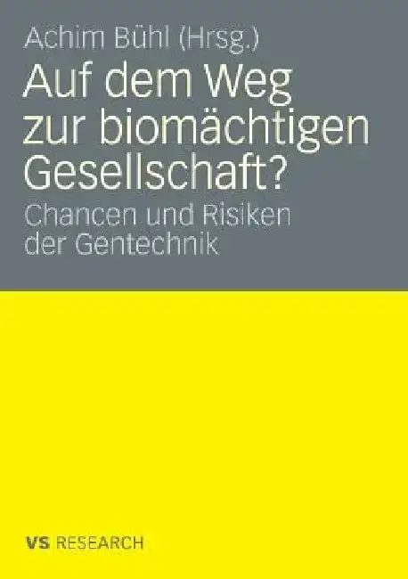 Cover of Auf Dem Weg Zur Biomächtigen Gesellschaft?
