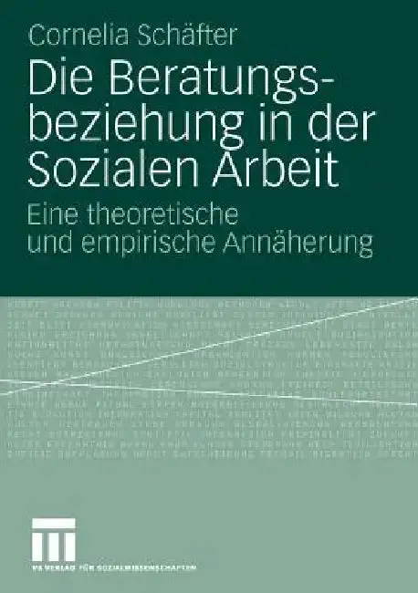 Cover of Die Beratungsbeziehung in Der Sozialen Arbeit