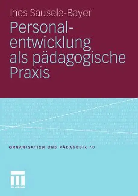 Cover of Personalentwicklung ALS Pädagogische PRAXIS