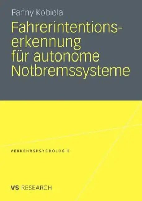 Cover of Fahrerintentionserkennung Für Autonome Notbremssysteme