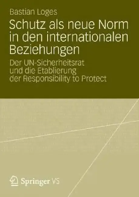 Cover of Schutz ALS Neue Norm in Den Internationalen Beziehungen