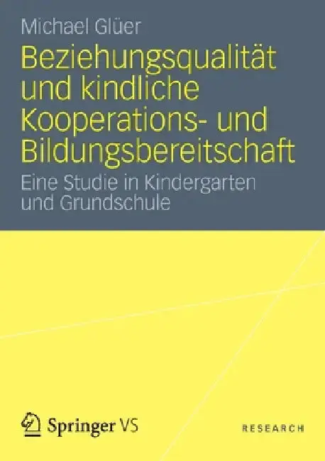 Cover of Beziehungsqualität Und Kindliche Kooperations- Und Bildungsbereitschaft