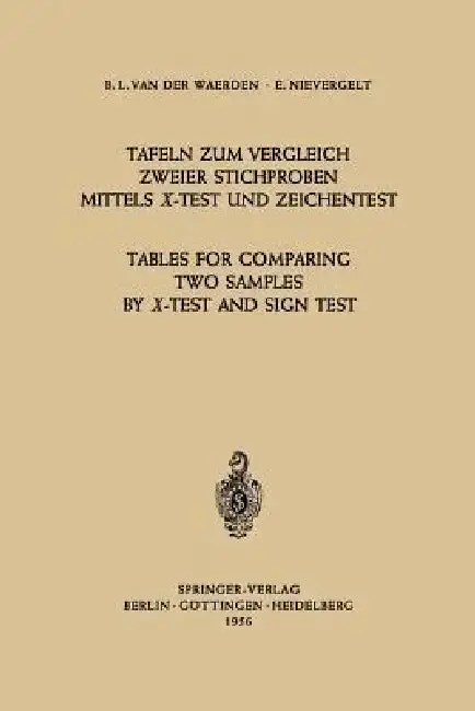 Cover of Tafeln Zum Vergleich Zweier Stichproben Mittels X-Test Und Zeichentest / Tables for Comparing Two Samples by X-Test and Sign Test