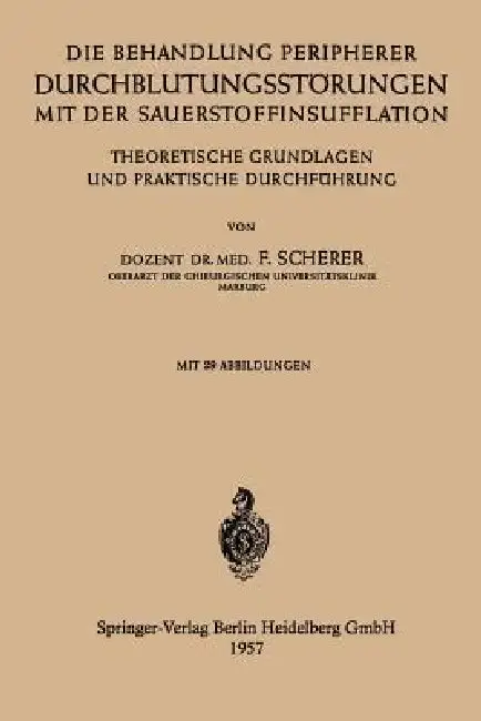 Cover of Die Behandlung Peripherer Durchblutungsstörungen Mit Der Sauerstoffinsufflation