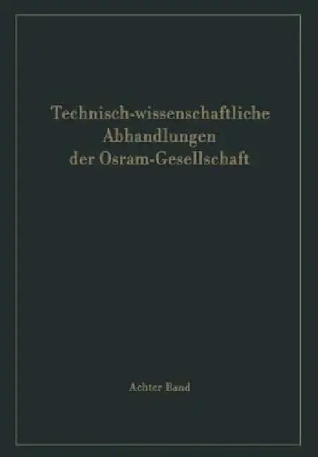 Cover of Technisch-Wissenschaftliche Abhandlungen Der Osram-Gesellschaft