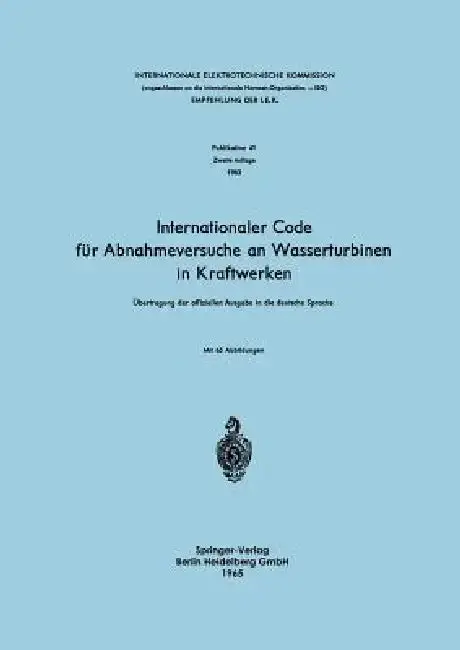 Cover of Internationaler Code Für Abnahmeversuche an Wasserturbinen in Kraftwerken